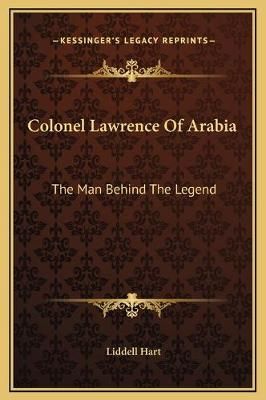 Colonel Lawrence Of Arabia By Liddell Hart 9781169347434 (Hardback)