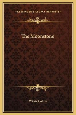 The Moonstone By Au Wilkie Collins 9781169352032 (Hardback)