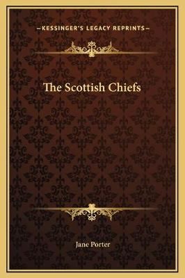 The Scottish Chiefs By Jane Porter 9781169367517 (Hardback)