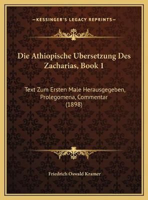 Die Athiopische Ubersetzung Des Zacharias, Book 1 9781169584327