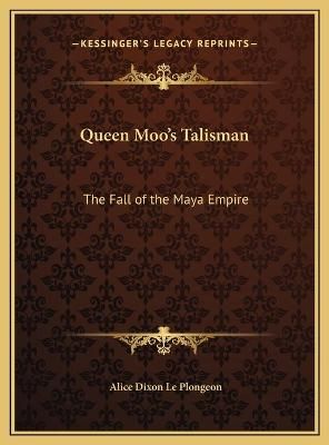 Queen Moo's Talisman By Alice Dixon Le Plongeon 9781169694378