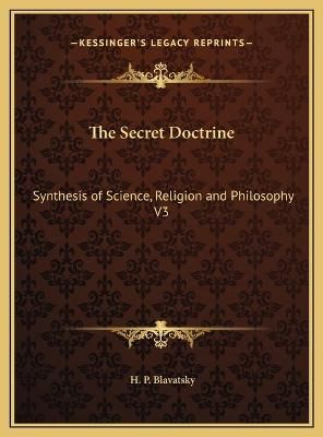 The Secret Doctrine By H P Blavatsky 9781169792708 (Hardback)