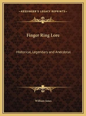 Finger Ring Lore By Sir William Jones 9781169811638 (Hardback)