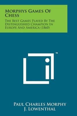 Morphys Games of Chess 9781169976160 (Paperback)