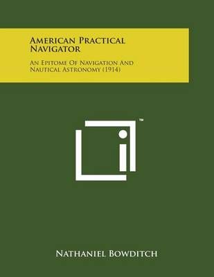 American Practical Navigator By Nathaniel Bowditch 9781169981799
