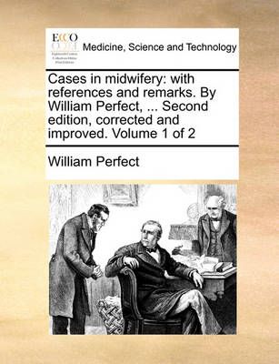 Cases in Midwifery By William Perfect 9781170034910 (Paperback)