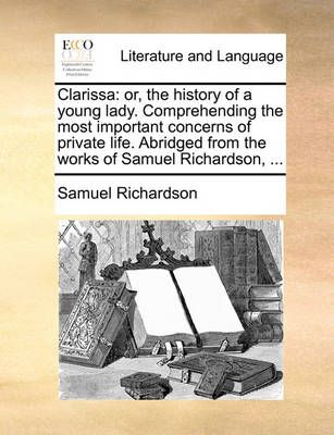 Clarissa By Samuel Richardson 9781170665473 (Paperback)