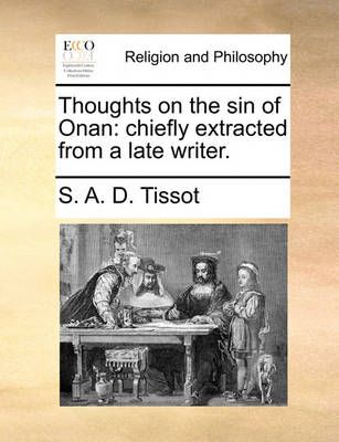 Thoughts on the Sin of Onan By S A D Tissot 9781170739174 (Paperback)