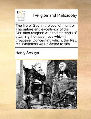 The Life of God in the Soul of Man By Henry Scougal 9781171449065