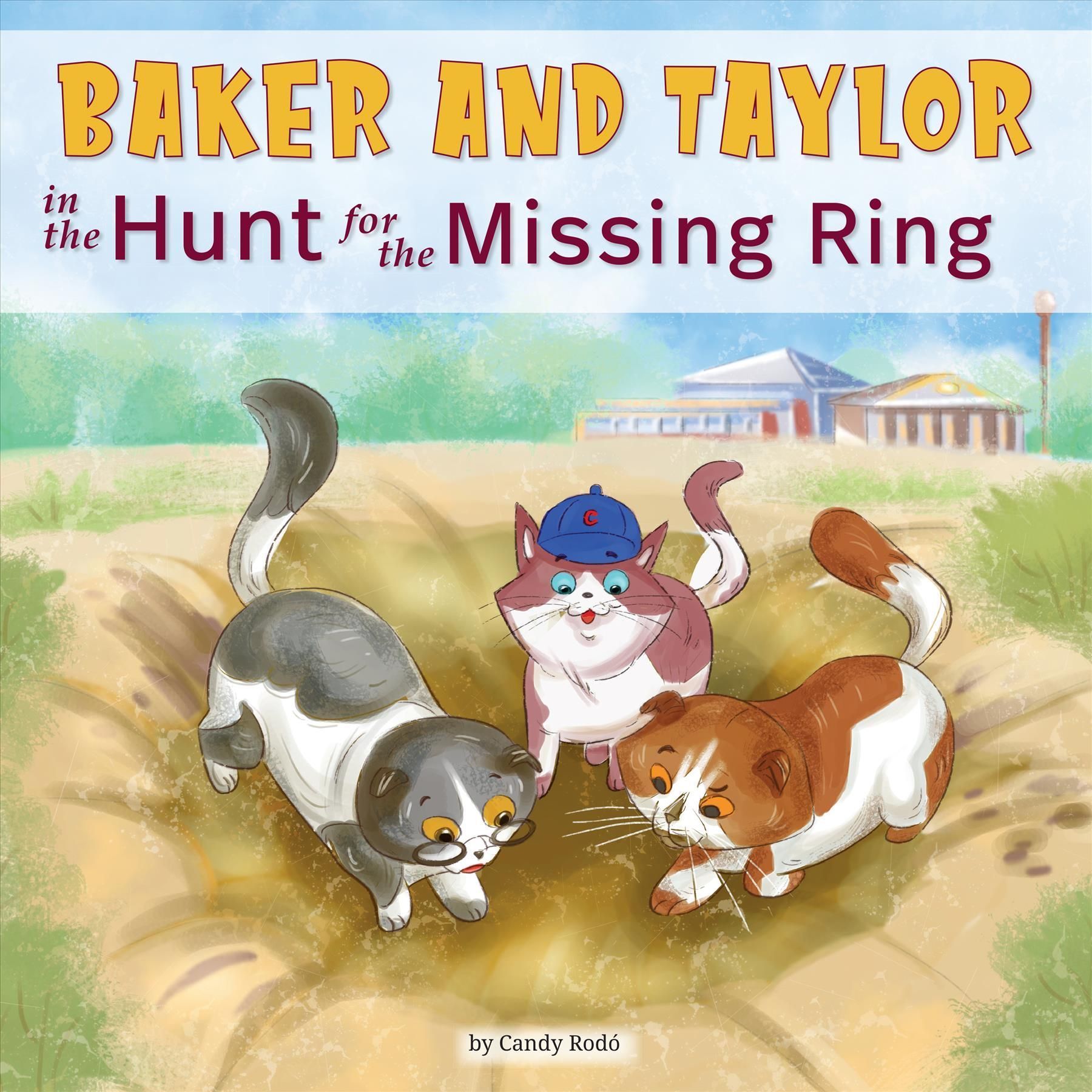 Baker and Taylor: The Hunt for the Missing Ring By Candy Rodó