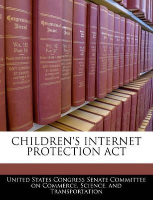 Children's Internet Protection ACT 9781240602957 (Paperback)
