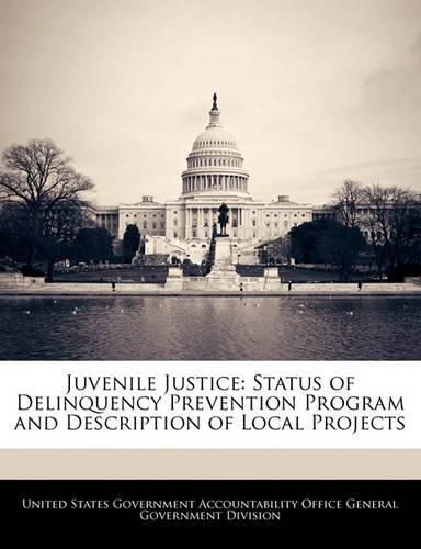 Juvenile Justice By United States Government Accountability (creator)