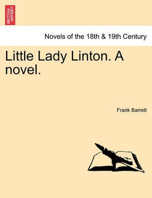 Little Lady Linton. a Novel. 9781240877348 (Paperback)