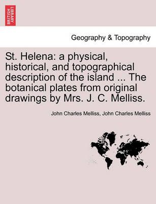 St. Helena By John Charles Melliss 9781240913664 (Paperback)