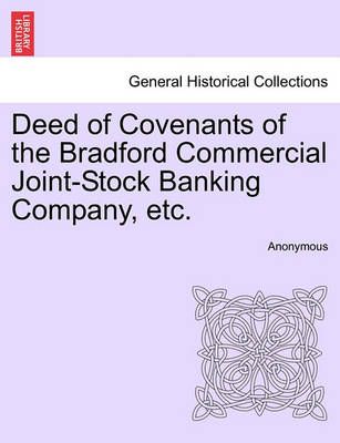 Deed of Covenants of the Bradford Commercial Joint-Stock Banking Company, Etc.