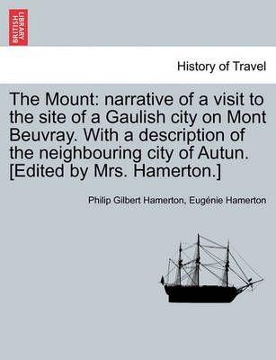 The Mount By Philip Gilbert Hamerton 9781240929269 (Paperback)