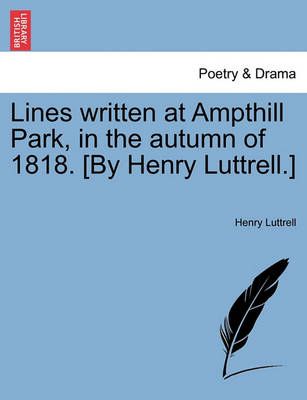 Lines written at Ampthill Park, in the autumn of 1818. [By Henry Luttrell.]