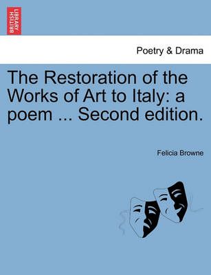 The Restoration of the Works of Art to Italy By Felicia Browne