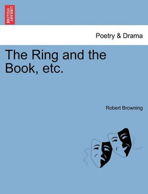 The Ring and the Book, Etc. By Robert Browning 9781241134037