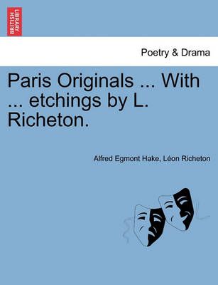 Paris Originals ... with ... Etchings by L. Richeton. 9781241158903
