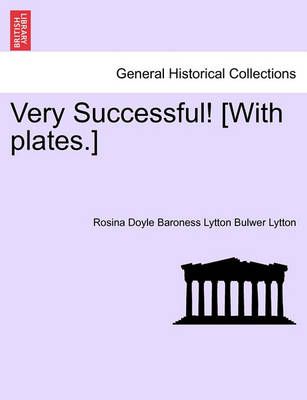Very Successful! [With Plates.] 9781241224509 (Paperback)