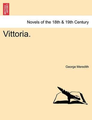 Vittoria. By George Meredith 9781241225889 (Paperback)