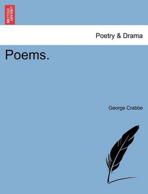 Poems. By George Crabbe 9781241226565 (Paperback)
