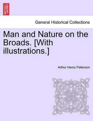Man and Nature on the Broads. [With Illustrations.] 9781241246297