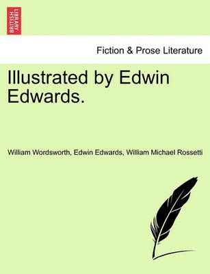 Illustrated by Edwin Edwards. By William Wordsworth 9781241247638