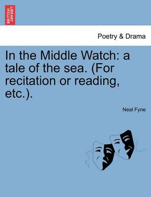 In the Middle Watch By Neal Fyne 9781241346720 (Paperback)