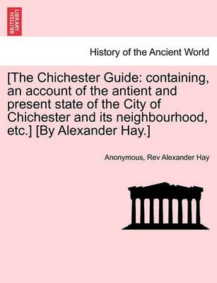 [The Chichester Guide By Anonymous 9781241350819 (Paperback)