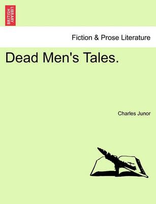Dead Men's Tales. By Charles Junor 9781241367749 (Paperback)
