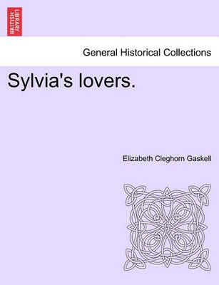 Sylvia's Lovers By Elizabeth Cleghorn Gaskell 9781241406448