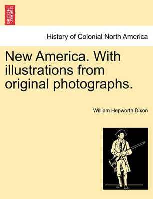 New America. with Illustrations from Original Photographs. (Paperback)