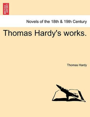 Thomas Hardy's Works. By Thomas Hardy 9781241573928 (Paperback)