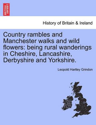 Country Rambles and Manchester Walks and Wild Flowers 9781241603090