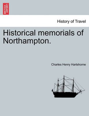 Historical Memorials of Northampton. By Charles Henry Hartshorne