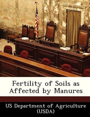 Fertility of Soils as Affected by Manures 9781249027812 (Paperback)