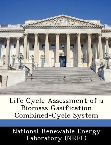 Life Cycle Assessment of a Biomass Gasification Combined-Cycle System
