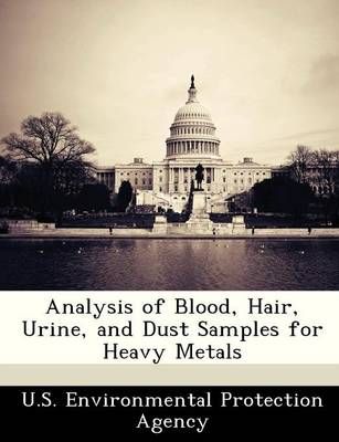 Analysis of Blood, Hair, Urine, and Dust Samples for Heavy Metals