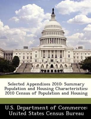Selected Appendixes 2010: Summary Population and Housing Characteristics: 2010 Census of Population and Housing