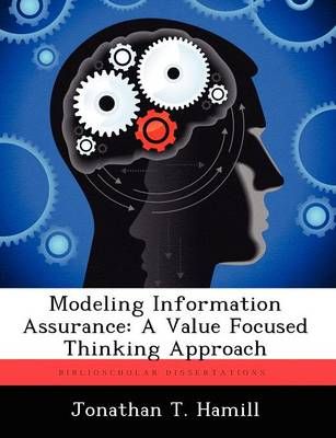 Modeling Information Assurance By Jonathan T Hamill 9781249593430