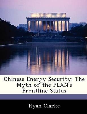 Chinese Energy Security By Ryan Clarke 9781249915980 (Paperback)