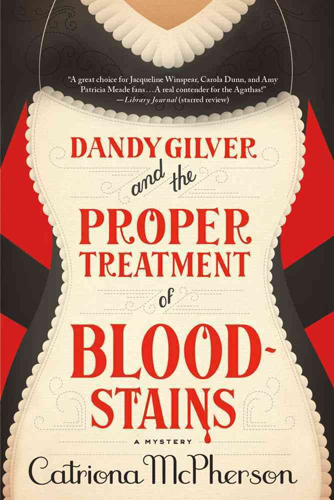 Dandy Gilver and the Proper Treatment of Bloodstains 9781250007360
