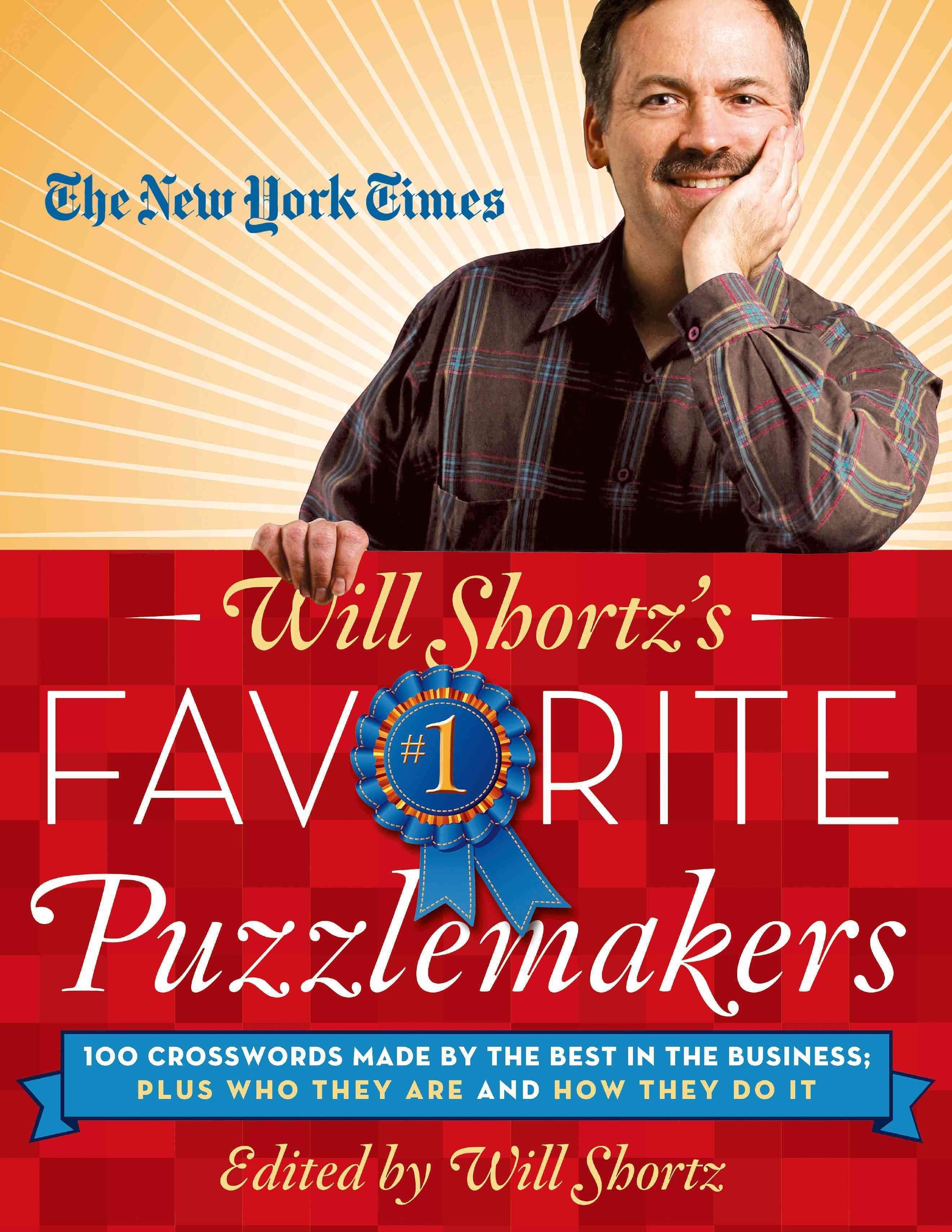 New York Times Will Shortz's Favorite Puzzlemakers By New York Times