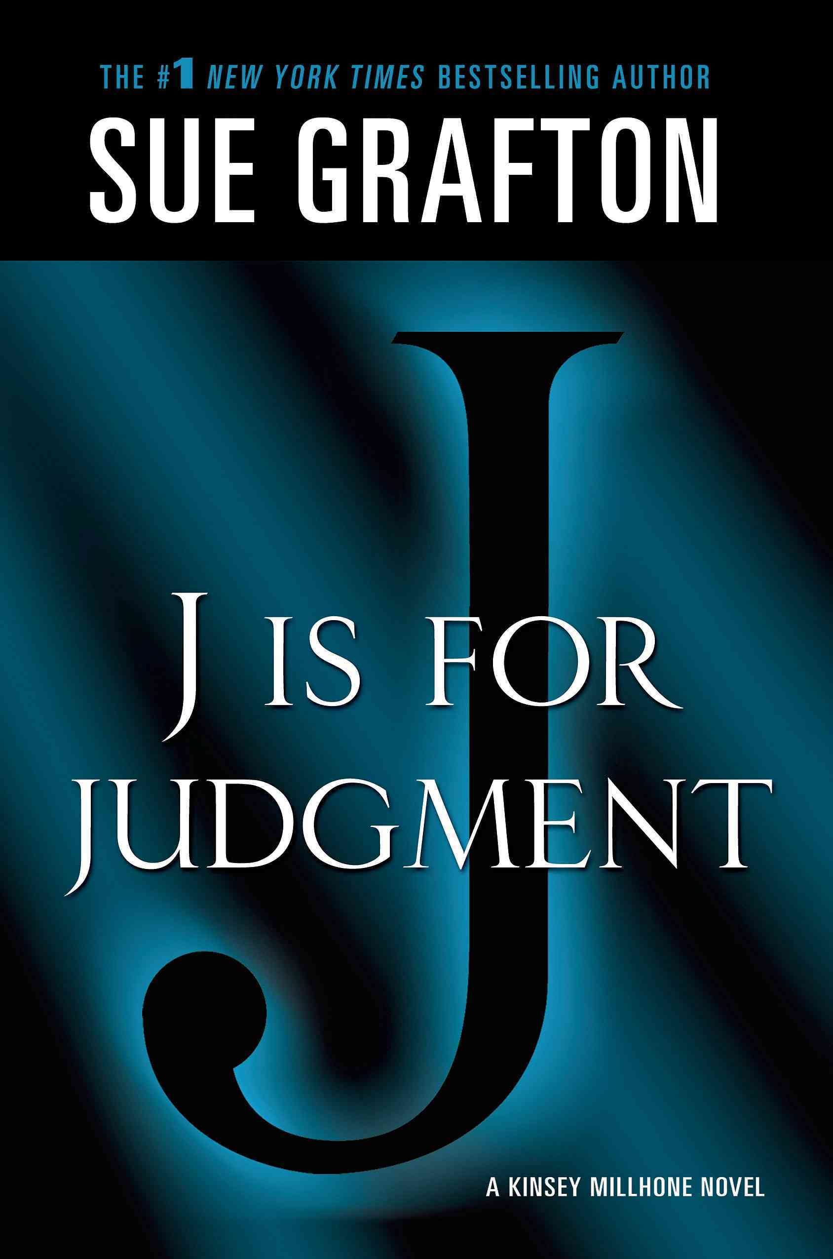 J Is for Judgment By Sue Grafton (author), Marc Resnick (editor)