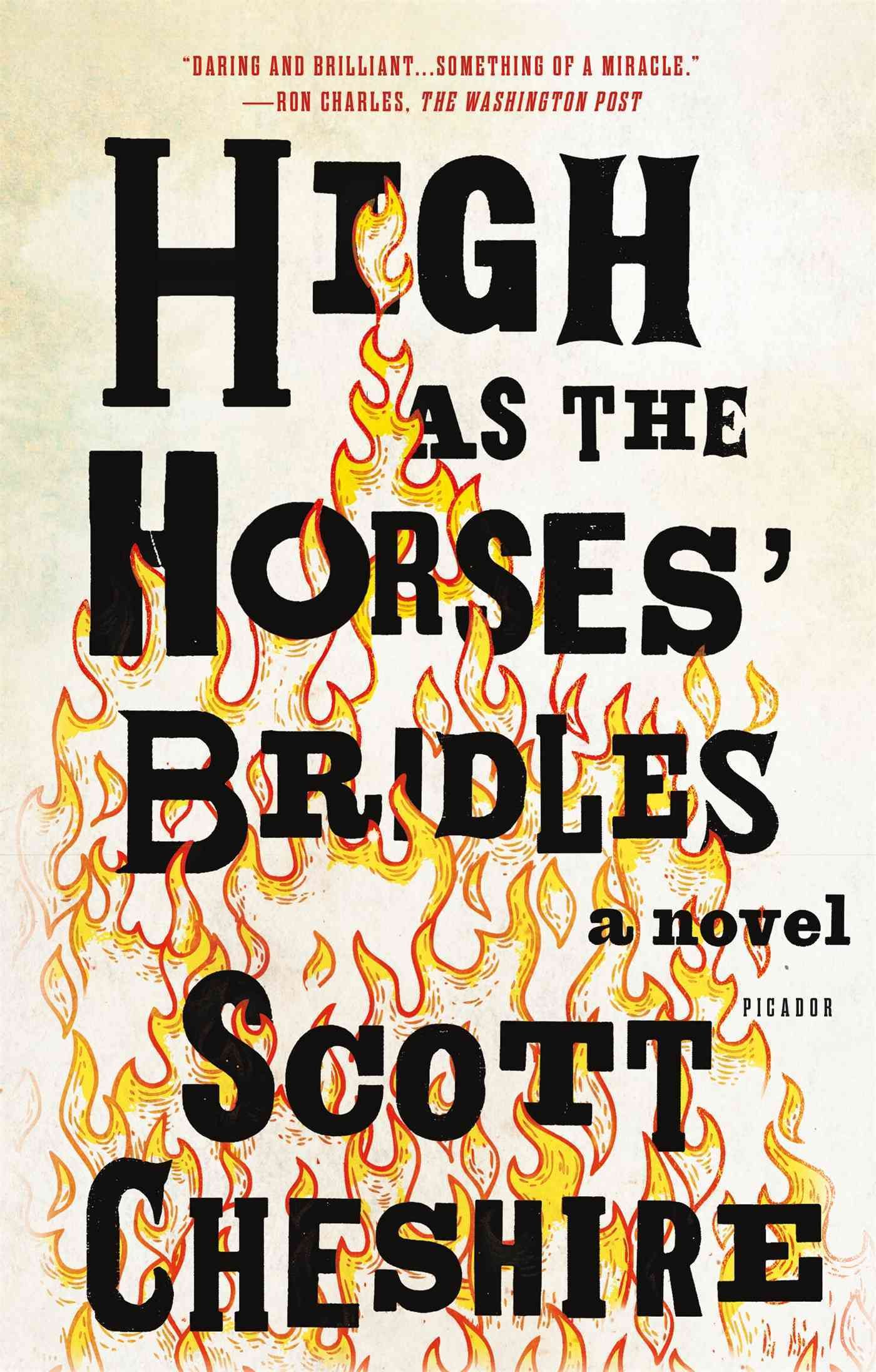 HIGH AS THE HORSES' BRIDLES By CHESHIRE, SCOTT 9781250074683
