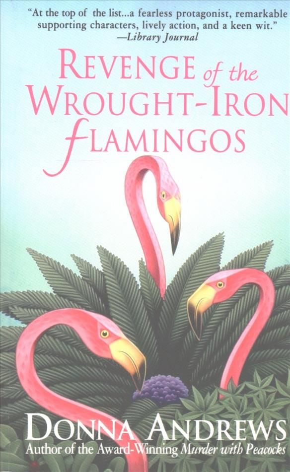 Revenge of the Wrought-Iron Flamingos 9781250157928 (Paperback)