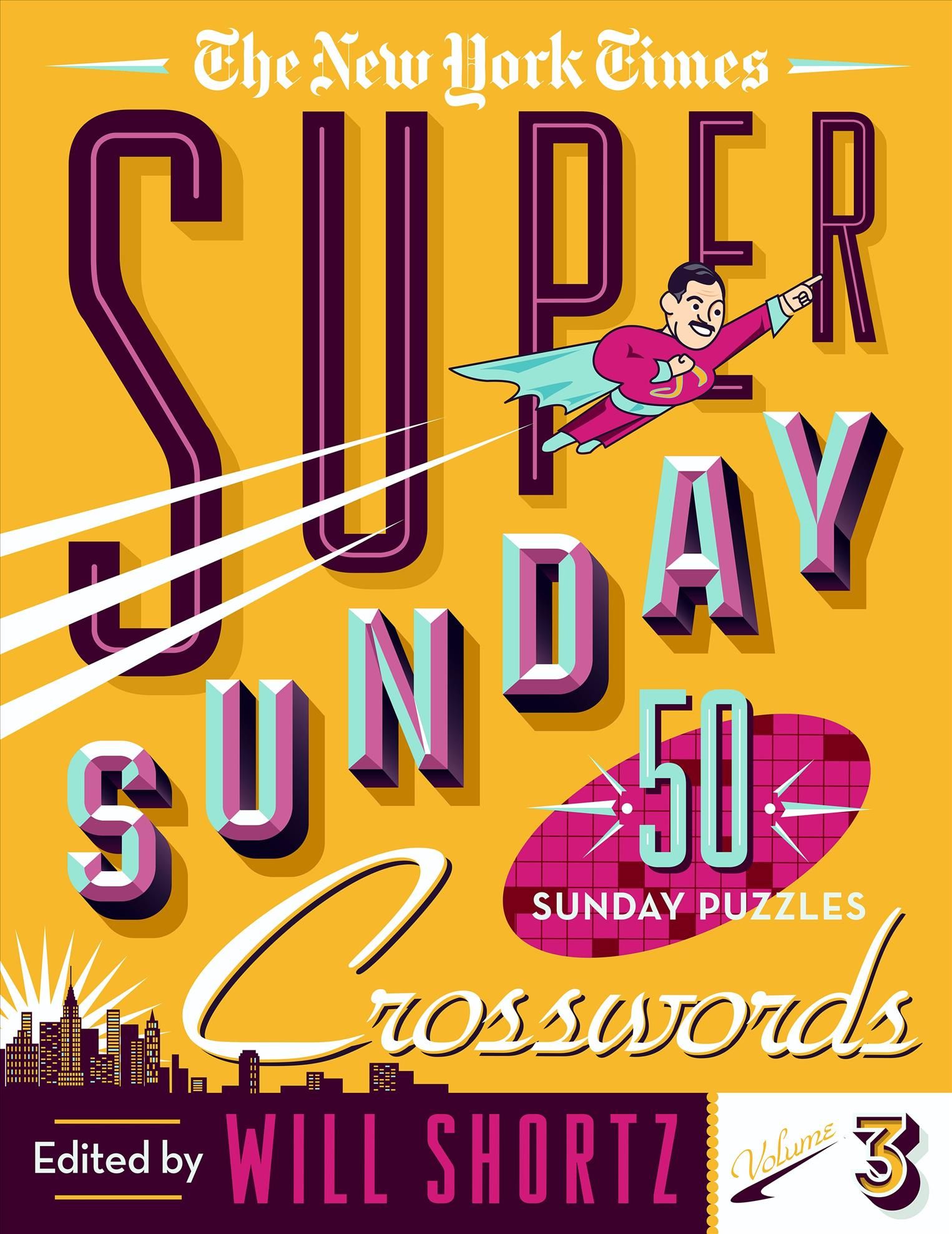New York Times Super Sunday Crosswords Volume 3 By The New York Times