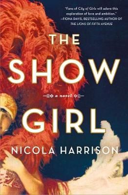 The Show Girl By Nicola Harrison 9781250200150 (Hardback)